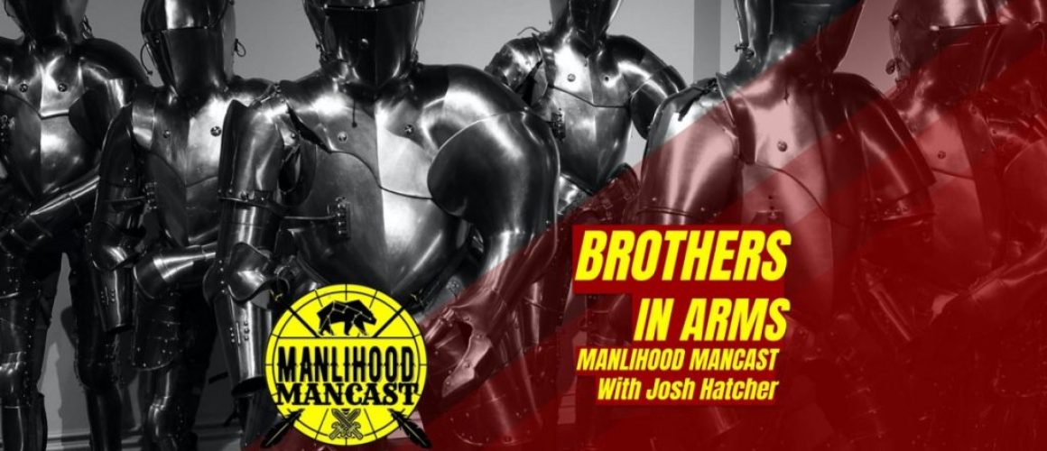 podcast for men - brothers in arms - knights ready to do battle