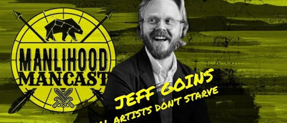 author jeff goins on the manlihood mancast