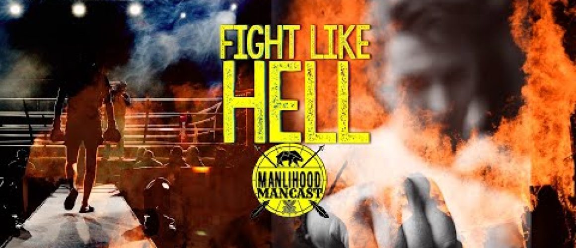 Fight Like Hell - podcast for men