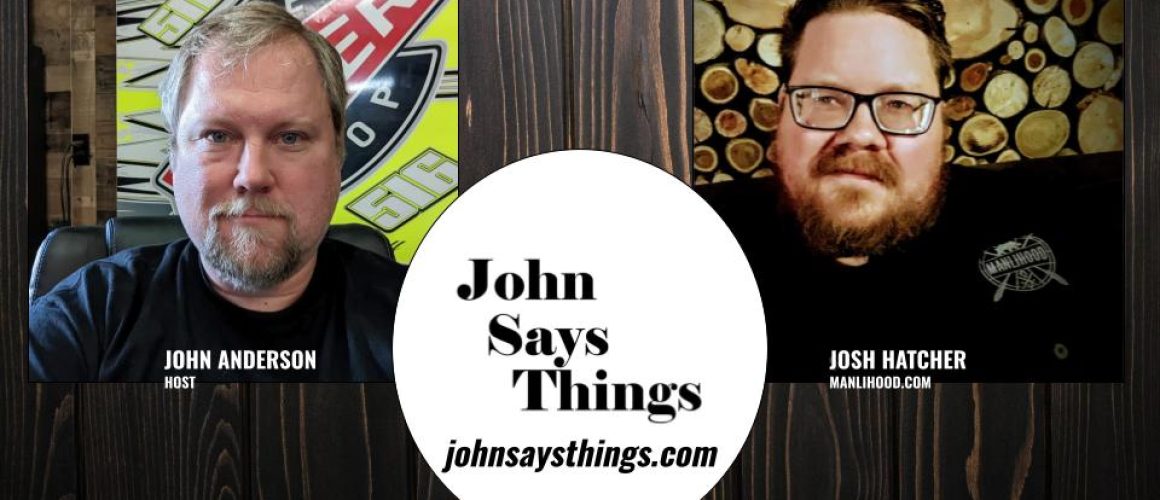 John Says Things Podcast with John Anderson