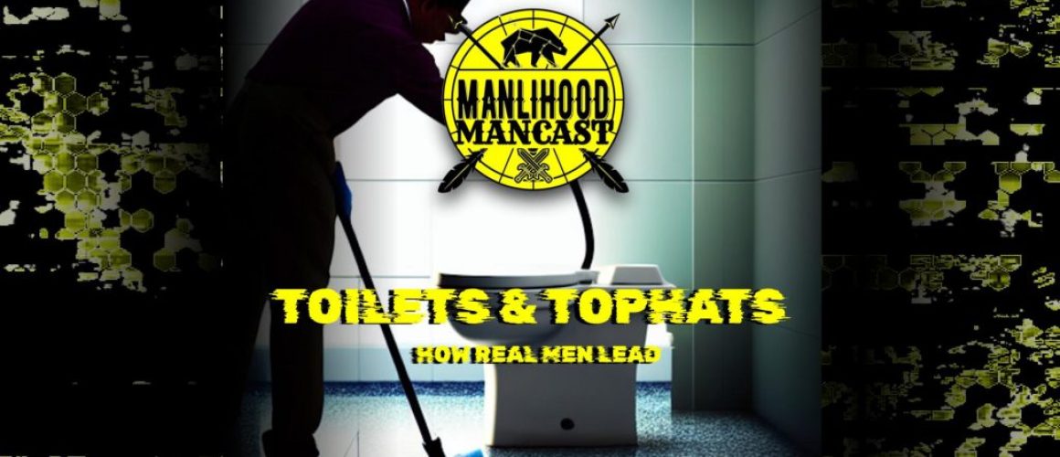 how men lead | Leadership on the Manlihood ManCast