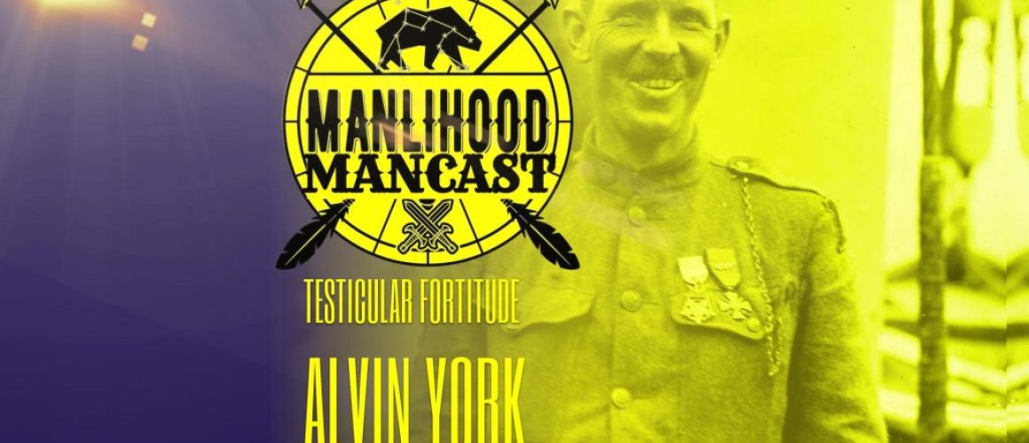 7-29 Alvin York - Testicular Fortitude