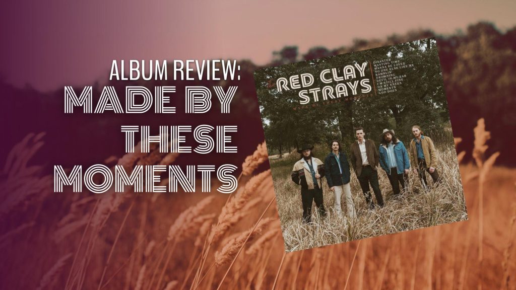 Red Clay Strays - Album Review