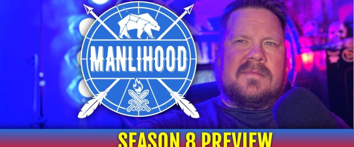 Manlihood Season 8