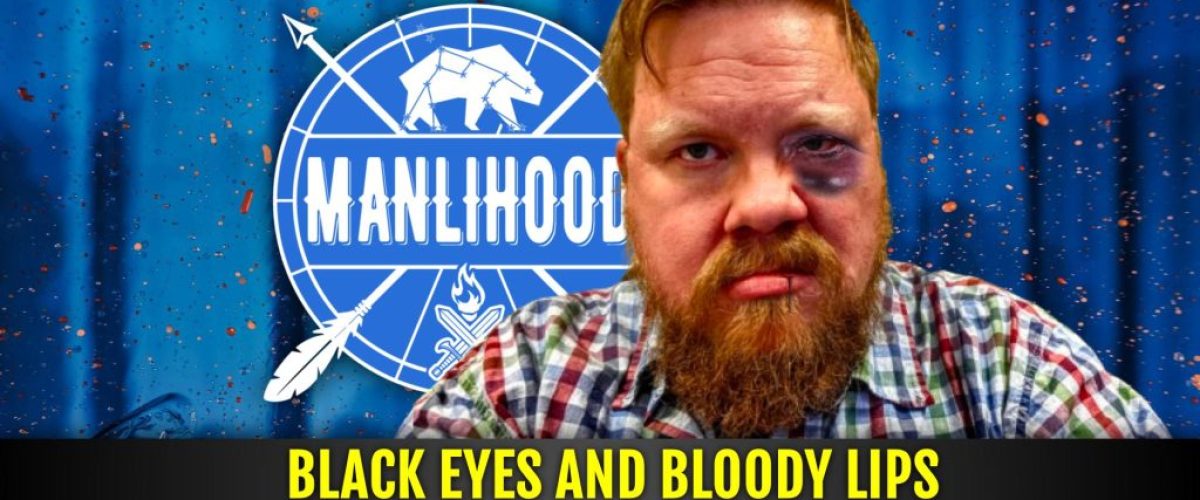 Black eyes and bloody lips | a podcast for men