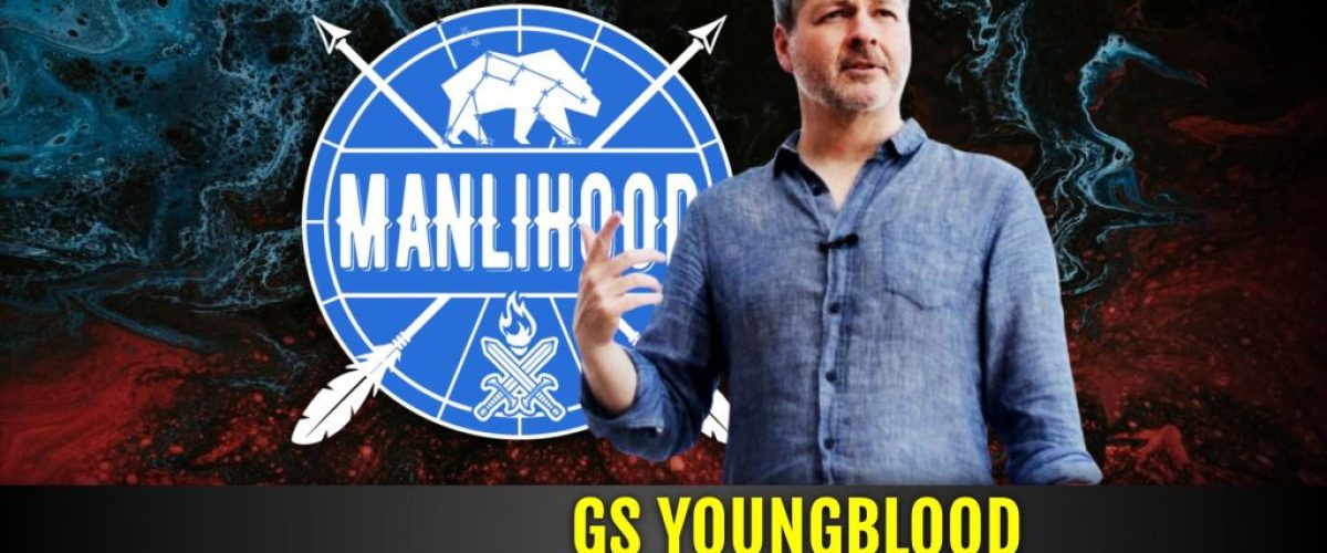 GS Youngblood on Manlihood