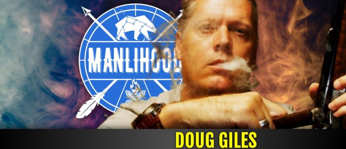 Doug Giles on Manlihood - a podcast for men